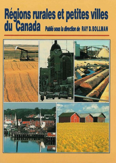 Rural and small town Canada / Ray D. Bollman, editor.