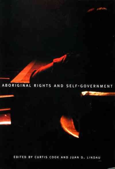 Aboriginal rights and self-government : the Canadian and Mexican experience in North American perspective / edited by Curtis Cook and Juan D. Lindau.