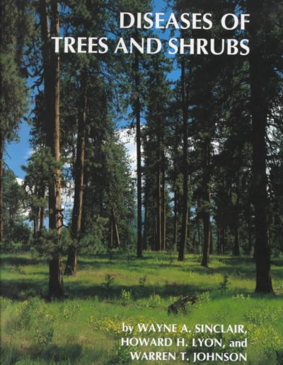 Diseases of trees and shrubs / by Wayne A. Sinclair, Howard H. Lyon, and Warren T. Johnson.