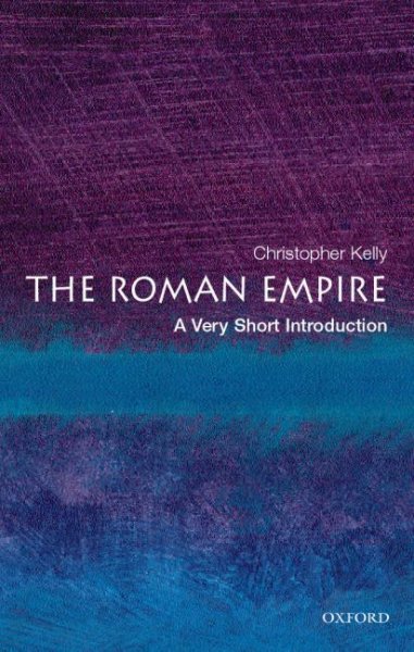 The Roman Empire : a very short introduction / Christopher Kelly.