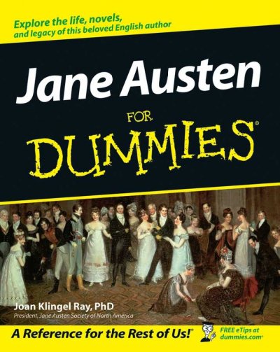 Jane Austen for dummies / by Joan Klingel Ray.