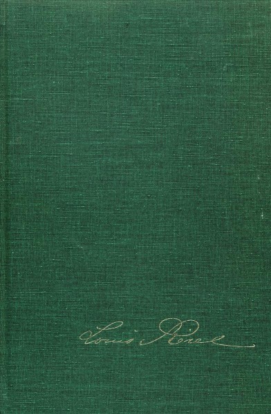 The collected writings of Louis Riel / George F.G. Stanley, general editor = Les ecrits complets de Louis Riel / George F.G. Stanley, redacteur en chef.