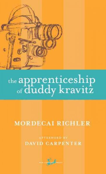 The apprenticeship of Duddy Kravitz / Mordecai Richler ; with an afterword by David Carpenter.