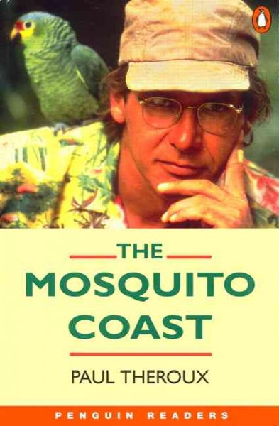 The Mosquito Coast / Paul Theroux ; retold by Robin Waterfield.