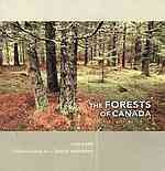 The forests of Canada / Ken Farr ; photography by J. David Andrews ; additional photography by Leonard Sanders, Roberta Gal, David Barbour.