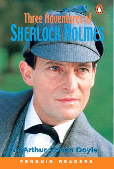Three adventures of Sherlock Holmes / Sir Arthur Conan Doyle ; retold by David Maule.