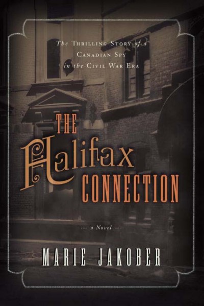 The Halifax connection / Marie Jakober.