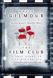 The film club : a true story of a father and son / David Gilmour.