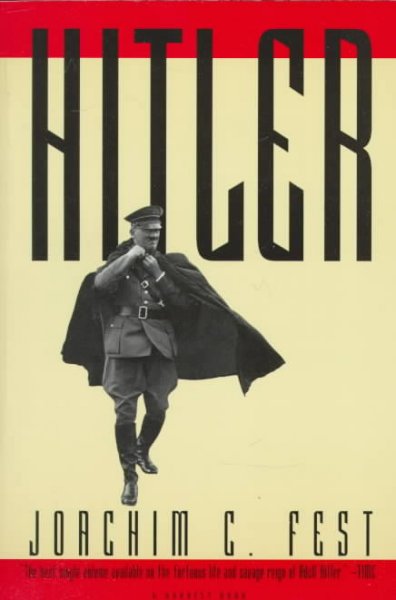Hitler / Joachim C. Fest ; translated from the German by Richard and Clara Winston.