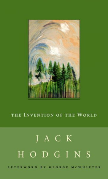 The invention of the world : a novel / by Jack Hodgins.