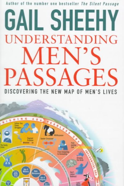Understanding men's passages : discovering the new map of men's lives / Gail Sheehy.