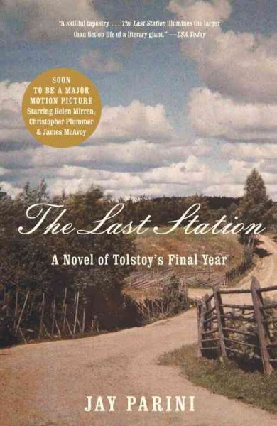 The last station : a novel of Tolstoy's final year / Jay Parini.