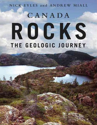 Canada rocks / Nick Eyles and Andrew Miall.
