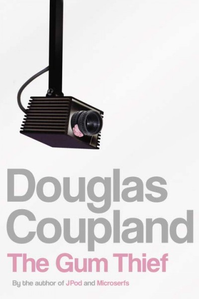 The gum thief / Douglas Coupland.