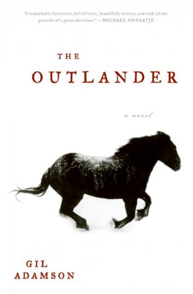The outlander [F] : a novel / Gil Adamson.