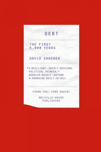 Debt : the first 5,000 years / David Graeber.