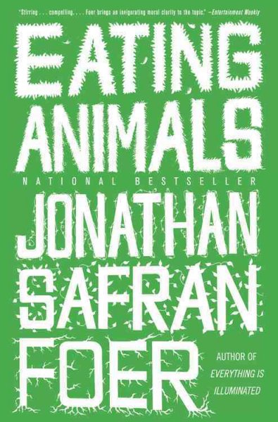 Eating animals / Jonathan Safran Foer.