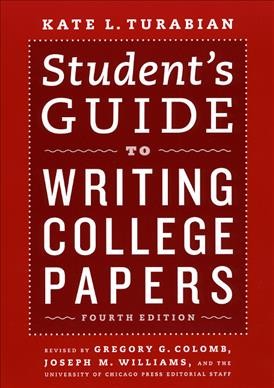 Student's guide to writing college papers / Kate L. Turabian.