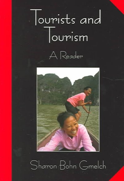 Tourists and tourism : a reader / Sharon Bohn Gmelch.