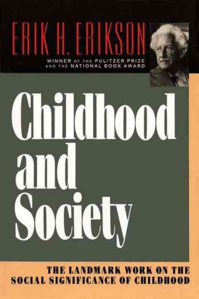 Childhood and society / Erik H. Erikson.