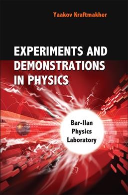 Experiments and demonstrations in physics / Yaakov Kraftmakher.