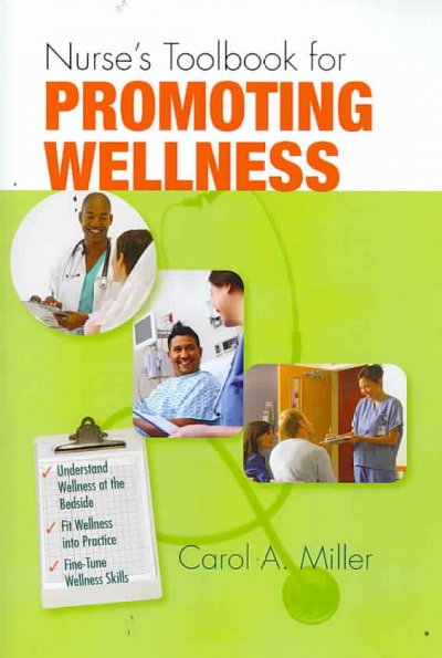 Nurse's toolbook for promoting wellness / Carol A. Miller.
