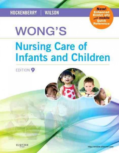 Wong's nursing care of infants and children / [edited by] Marilyn J. Hockenberry, David Wilson.