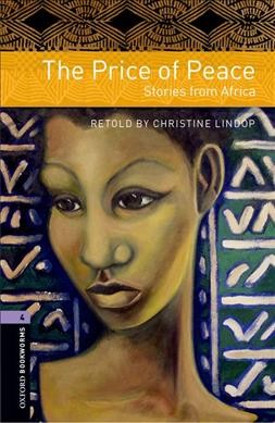 The price of peace : stories from Africa / retold by Christine Lindop.