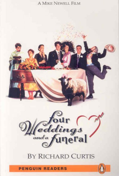 Four weddings and a funeral / Richard Curtis ; retold by Cherry Gilchrist.