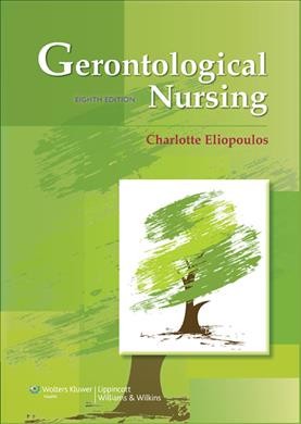 Gerontological nursing / Charlotte Eliopoulos.