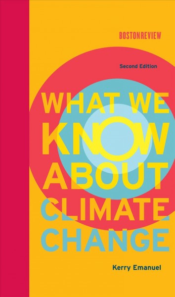 What we know about climate change / Kerry Emanuel.