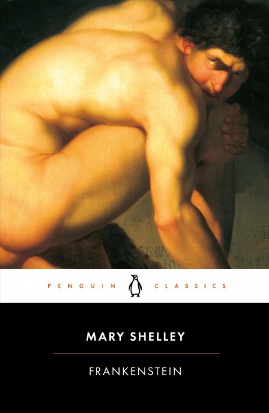 Frankenstein, or, The modern Prometheus / Mary Shelley ; edited with an introduction and notes by Maurice Hindle.