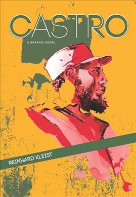 Castro : a graphic novel / Reinhard Kleist.