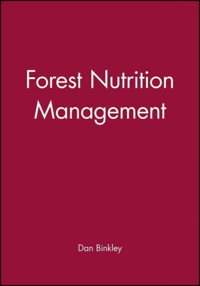 Forest nutrition management / Dan Binkley.