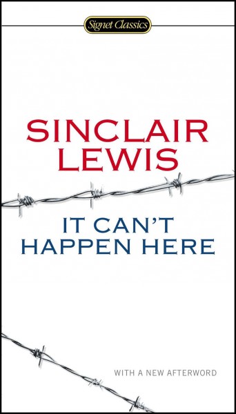 It can't happen here / Sinclair Lewis ; with an introduction by Michael Meyer ; a new afterword by Gary Scharnhorst.