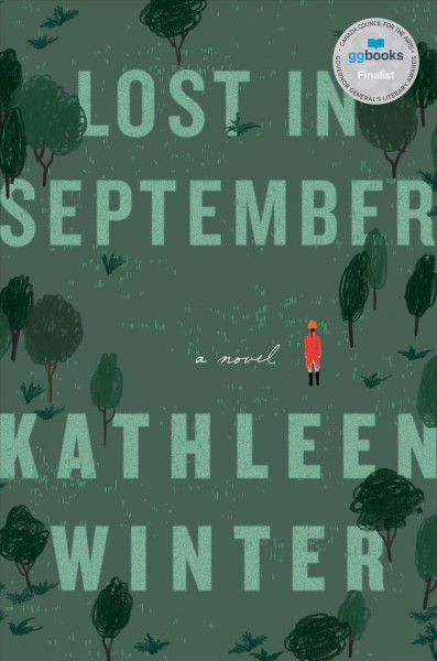 Lost in September : a novel / Kathleen Winter.