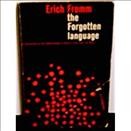The forgotten language : an introduction to the understanding of dreams, fairy tales, and myths / Erich Fromm.