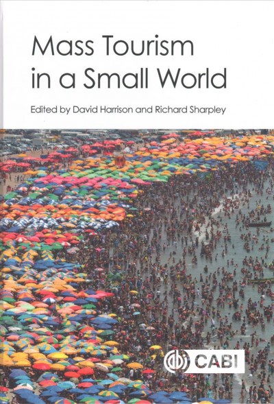 Mass tourism in a small world / edited by David Harrison.