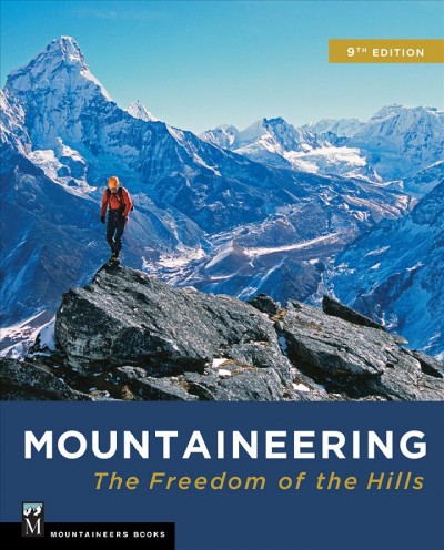 Mountaineering : the freedom of the hills / edited by Eric Linxweiler and Mike Maude.