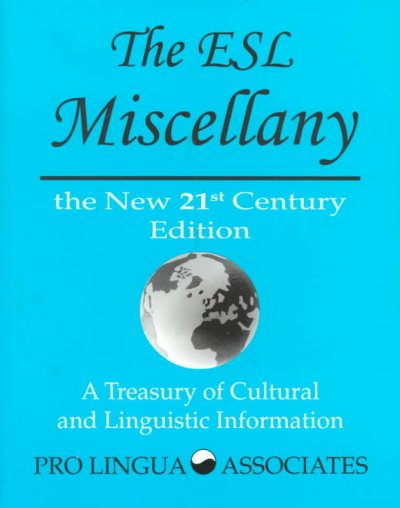 The ESL miscellany : a treasury of cultural and linguistic information / Raymond C. Clark, Patrick R. Moran, Arthur A. Burrows.