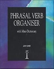 Phrasal verb organiser : with mini-dictionary / John Flower; editor, Jimmie Hill.