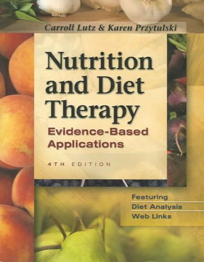 Nutrition & diet therapy : evidence-based applications.