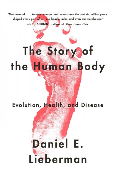 The story of the human body : evolution, health and disease.