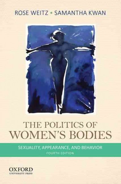 The politics of women's bodies : sexuality, appearance, and behavior.