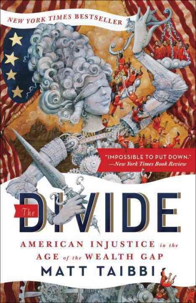 The divide : American injustice in the age of the wealth gap.