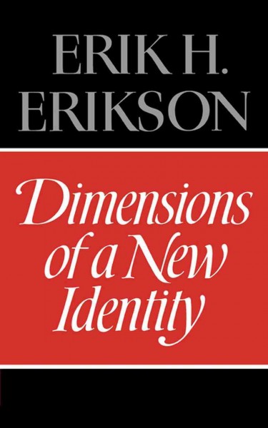 Dimensions of a new identity / Erik H. Erikson. --