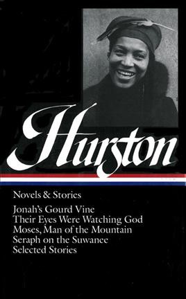 Novels and stories / Zora Neale Hurston.
