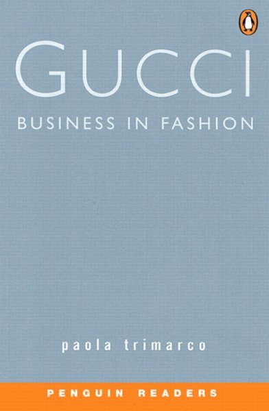Gucci : business in fashion / Paola Trimarco.