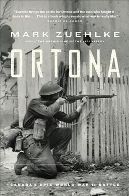 Ortona : Canada's epic World War II battle / Mark Zuehlke.