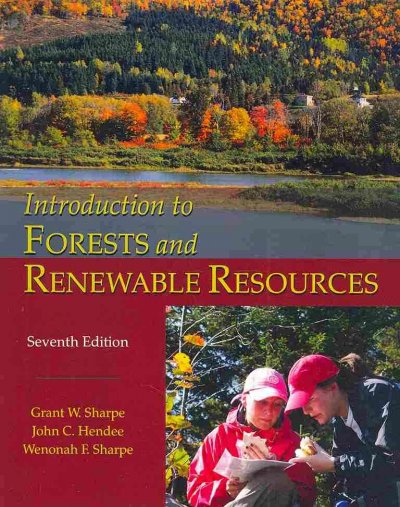 Introduction to forests and renewable resources / Grant W. Sharpe, John C. Hendee, Wenonah F. Sharpe.